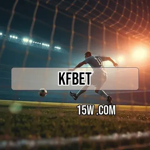 kfbet.com: Descubra a Nova Experiência de Apostas que Você Merece